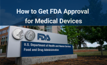 How to Get FDA Approval for Medical Devices