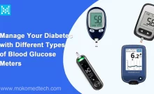 Manage your diabetes with different types of blood glucose meters